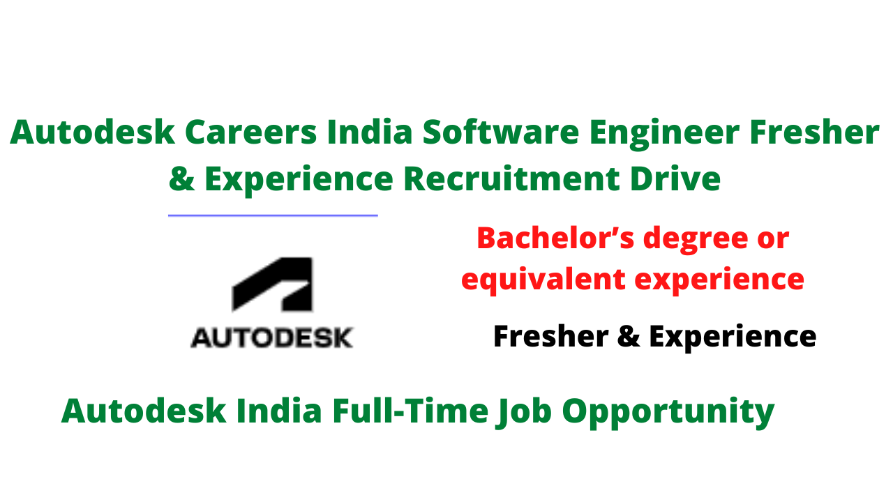 Autodesk Careers India Software Engineer Fresher & Experience Recruitment Drive