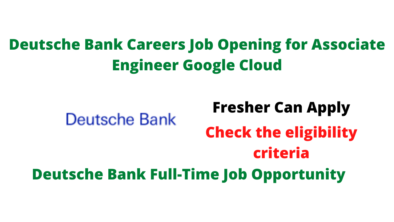 Deutsche Bank Careers Job Opening for Associate Engineer Google Cloud