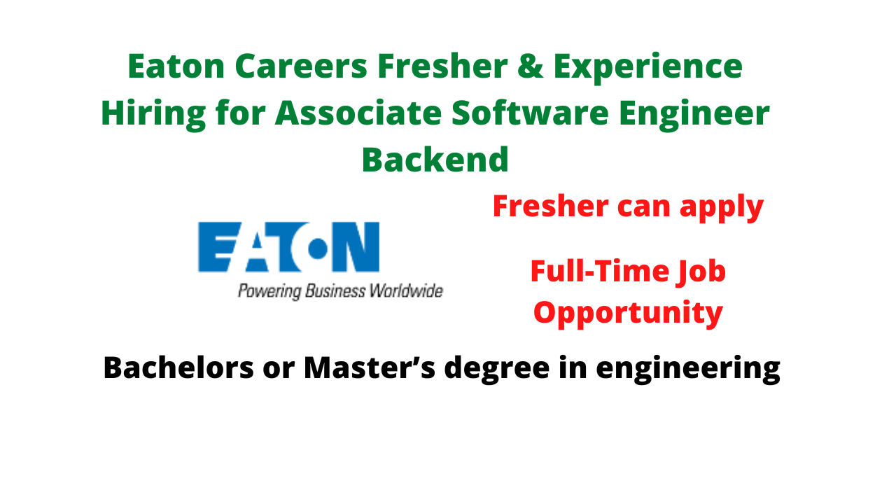 Eaton Careers Fresher & Experience Hiring for Associate Software Engineer Backend