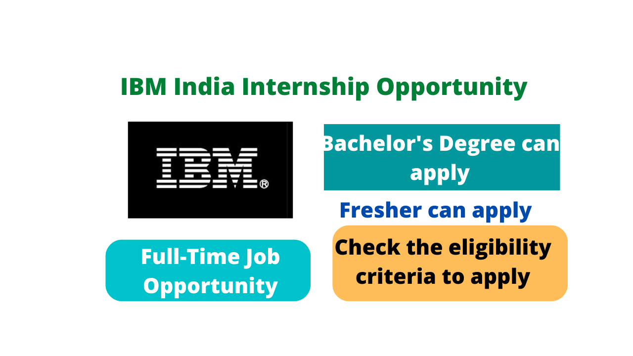 IBM India Internship Opportunity: Good Opportunity For Job Seekers ...