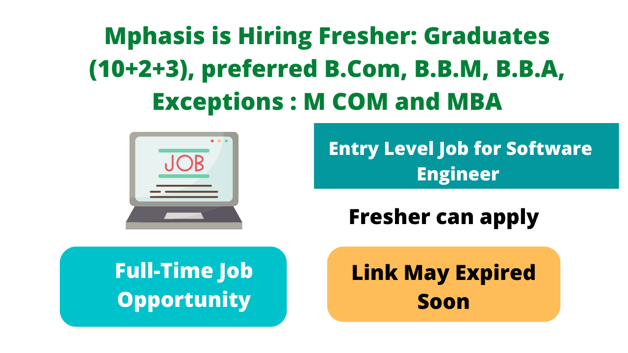 Mphasis Is Hiring Fresher: Graduates (10+2+3), Preferred B.Com, B.B.M ...