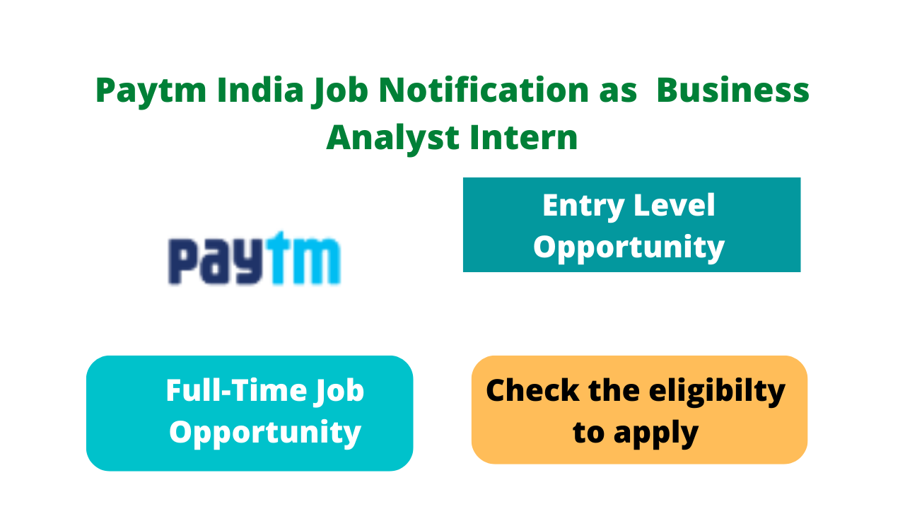 Paytm India Job Notification as Business Analyst Intern