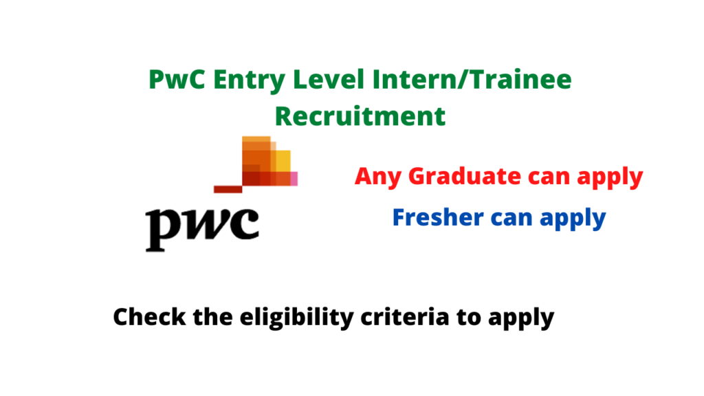 pwc-entry-level-intern-trainee-recruitment-check-the-eligibility