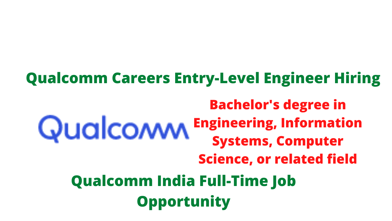 Qualcomm Careers Entry-Level Engineer Hiring