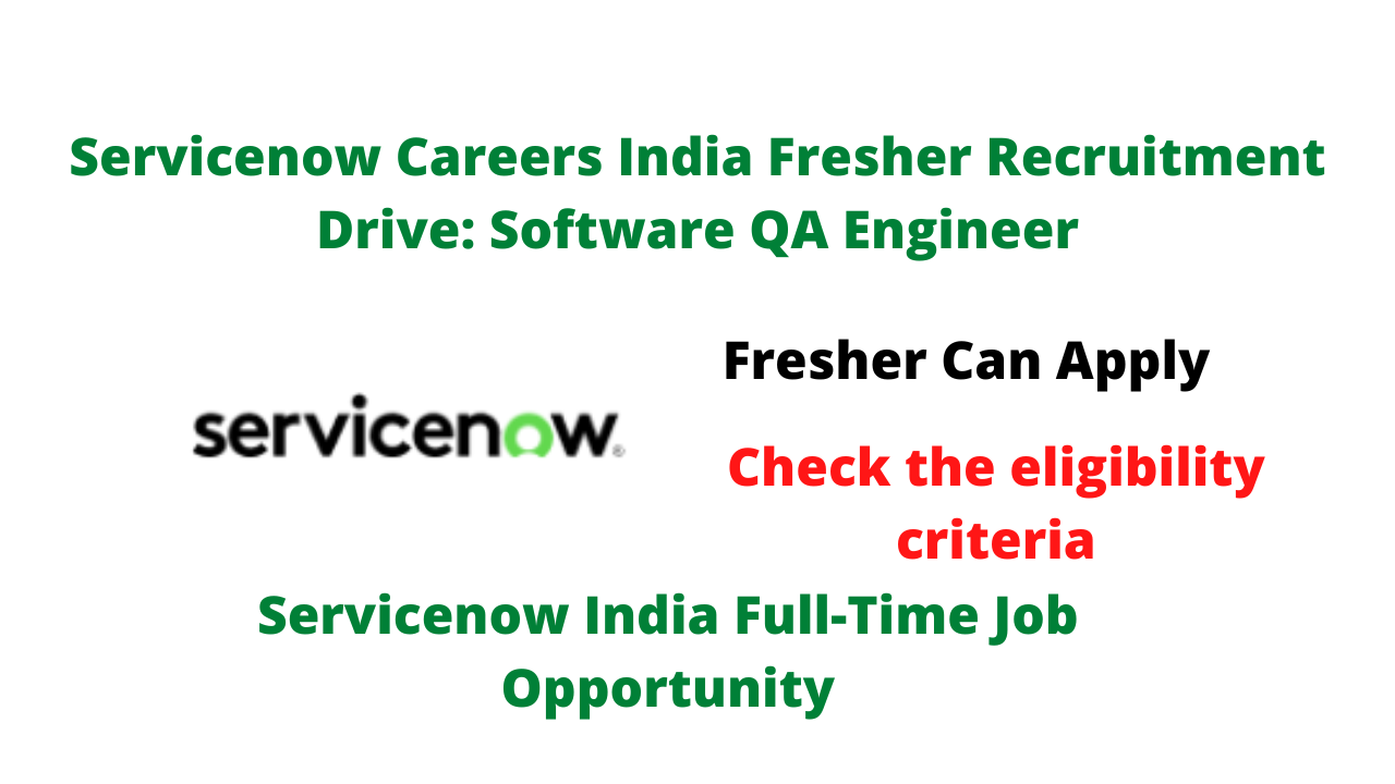 Servicenow Careers India Fresher Recruitment Drive