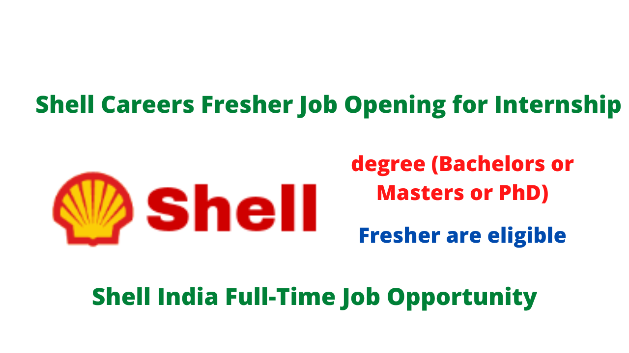 Shell Careers Fresher Job Opening for Internship