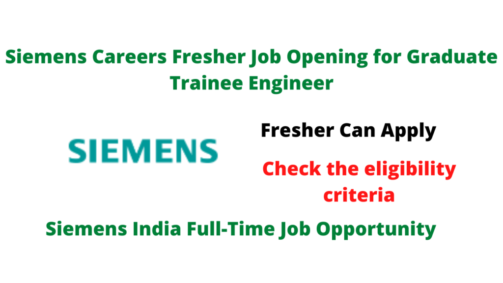 Siemens Careers Fresher Job Opening for Graduate Trainee Engineer ...