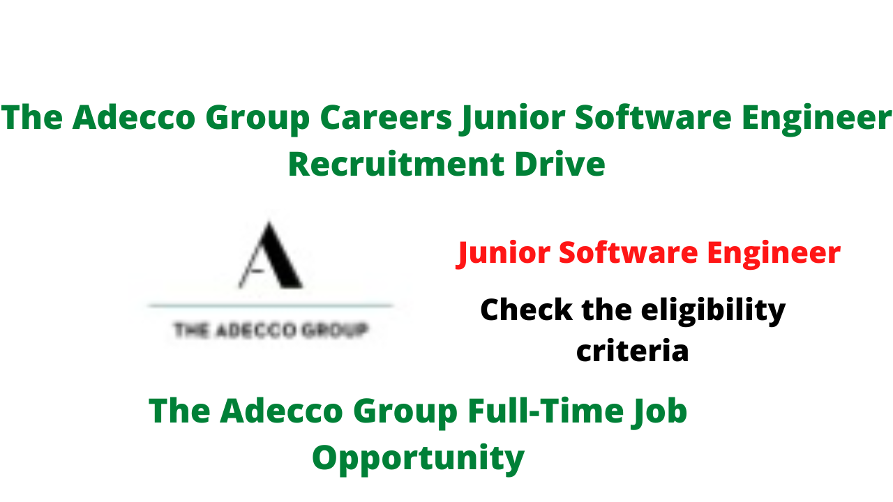 The Adecco Group Careers Junior Software Engineer Recruitment Drive