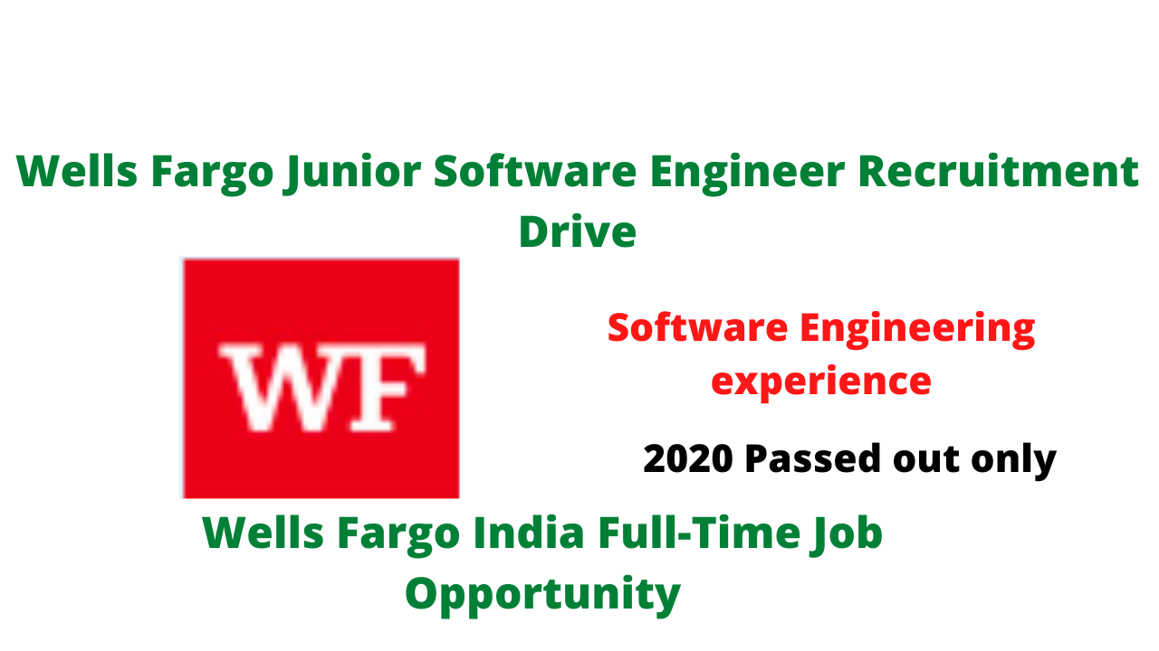 Wells Fargo Junior Software Engineer Recruitment Drive