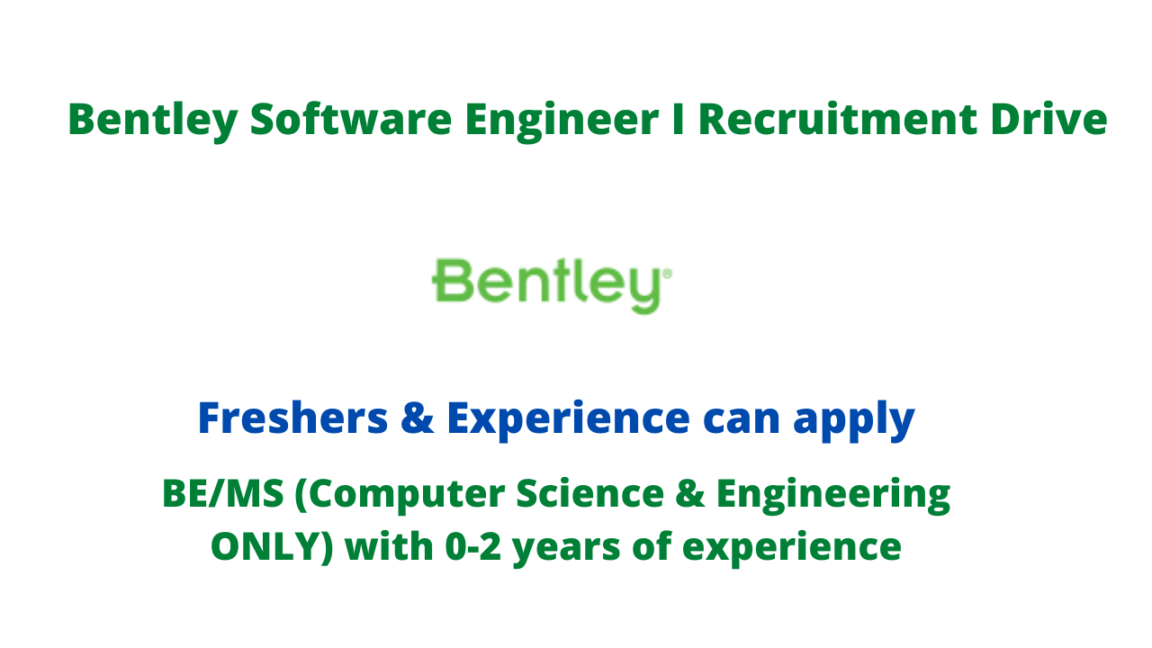 Bentley Software Engineer I Recruitment Drive