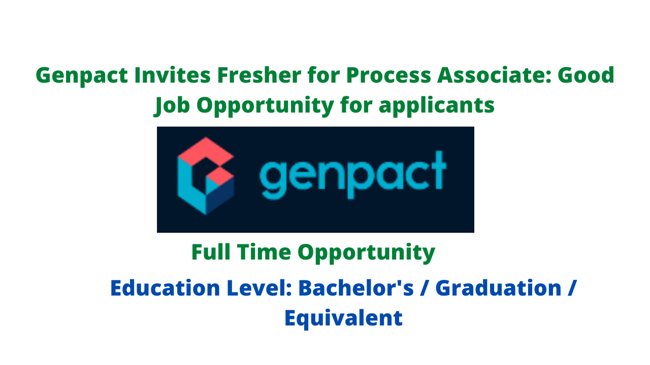 genpact-invites-fresher-for-process-associate-good-job-opportunity-for