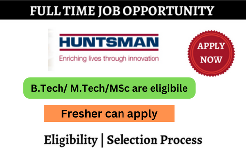 Huntsman Careers Fresher Hiring as Intern