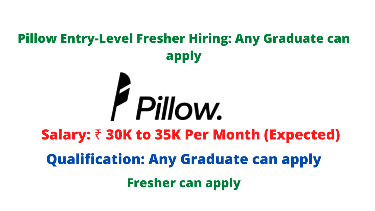 Pillow Entry-Level Fresher Hiring