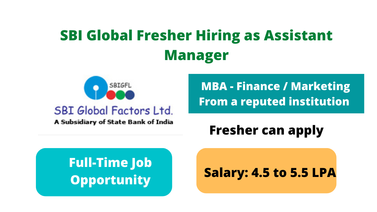 Salary 4 5 To 5 5 LPA SBI Global Fresher Hiring As Assistant Manager 