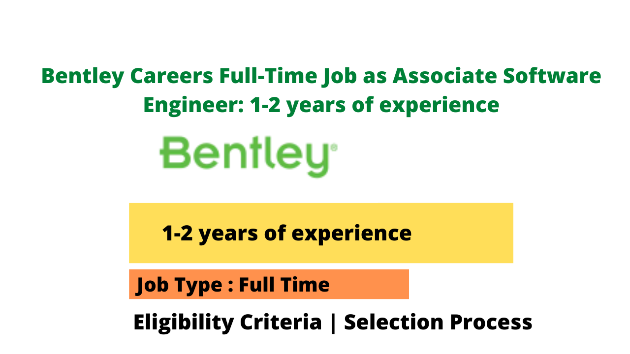 Bentley Careers Full-Time Job as Associate Software Engineer