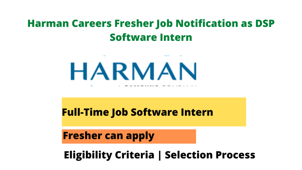 Harman Careers Fresher Job Notification as DSP Software Intern Seekajob