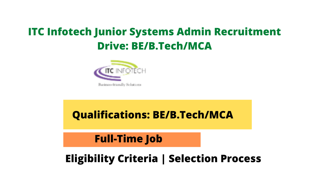 ITC Infotech Junior Systems Admin Recruitment Drive