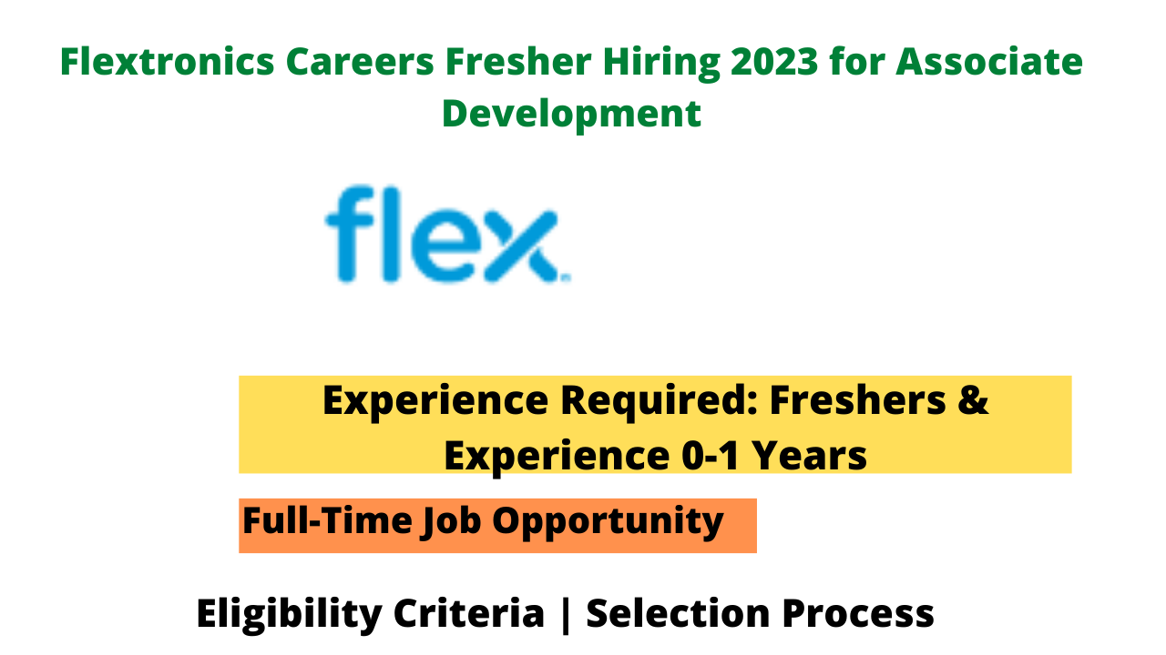 Flextronics Careers Fresher Hiring 2023 for Associate Development