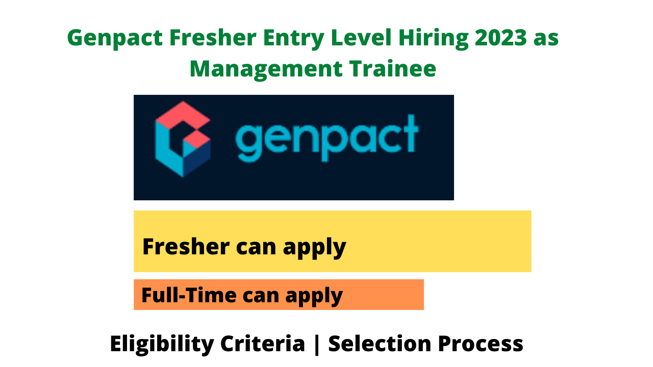 Genpact Fresher Entry Level Hiring 2023 as Management Trainee