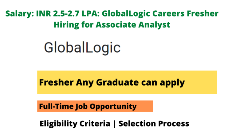 Salary INR 2 5 2 7 LPA GlobalLogic Careers Fresher Hiring For 