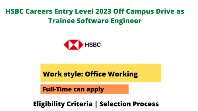 Hsbc Careers Entry Level 2023 Off Campus Drive As Trainee Software Engineer Seekajob 5635