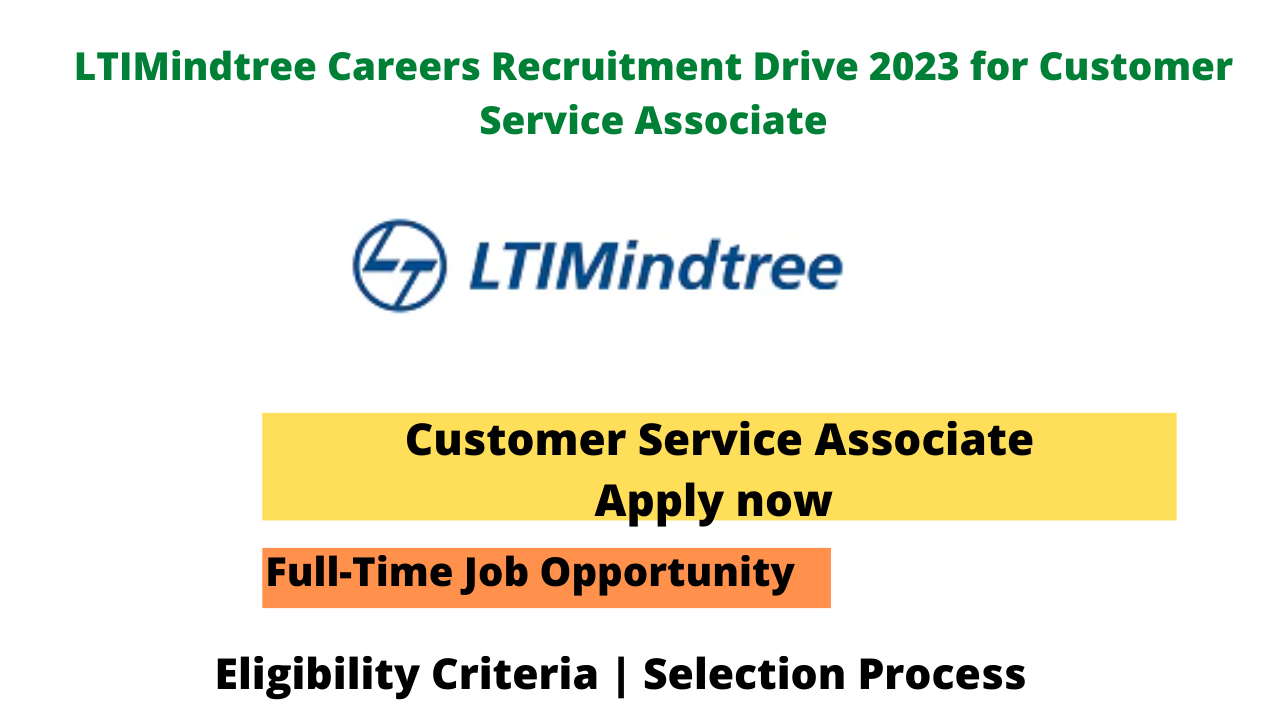 LTIMindtree Careers Recruitment Drive 2023 for Customer Service Associate