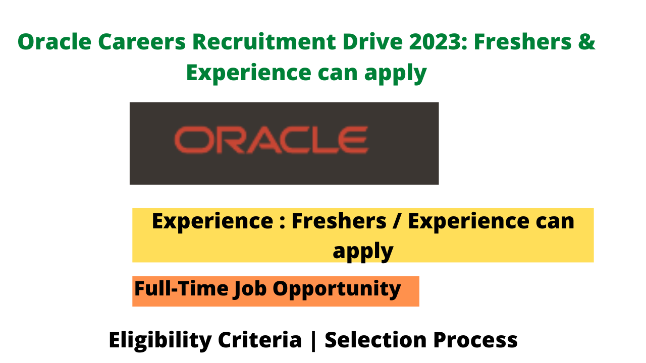 Oracle Careers Recruitment Drive 2023: Freshers & Experience Can Apply ...