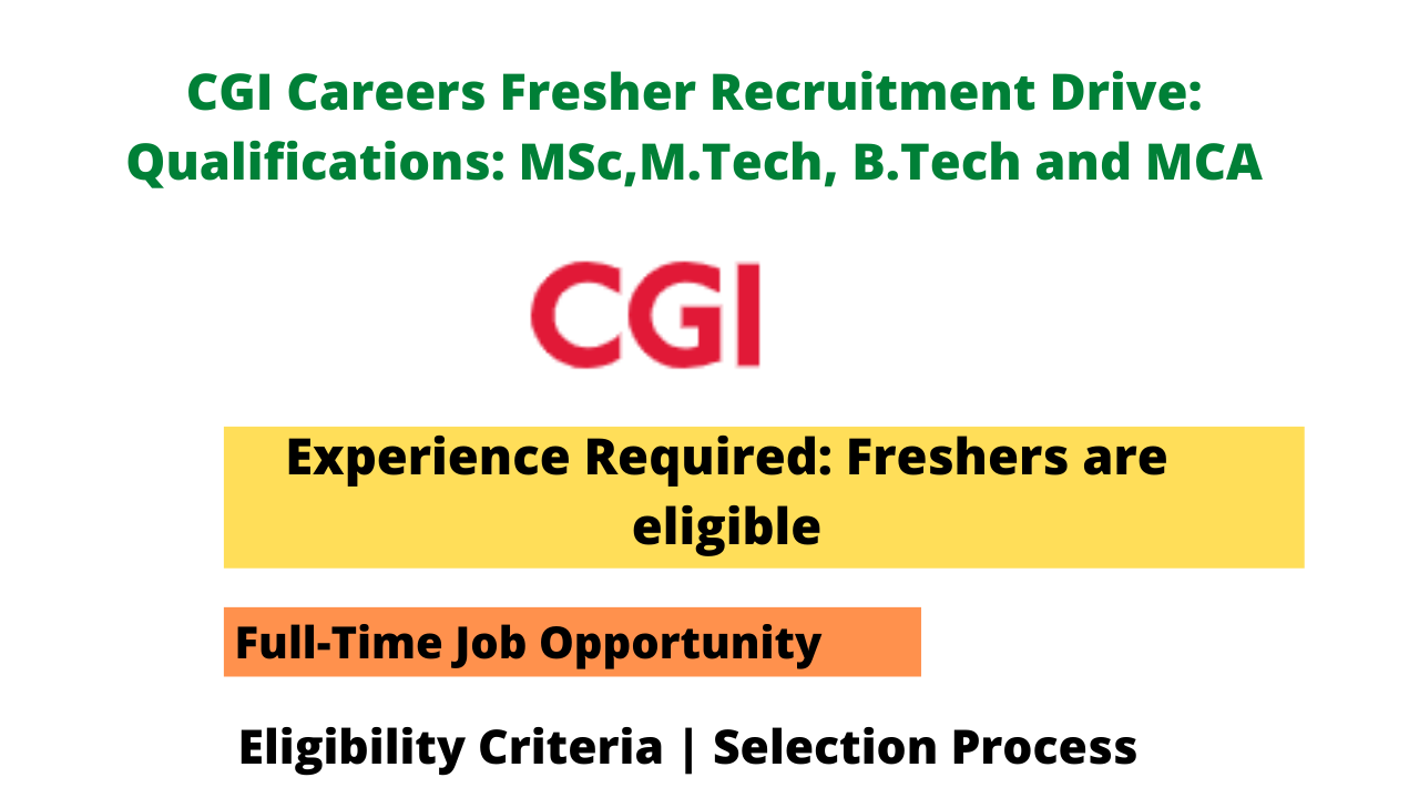 CGI Careers Fresher Recruitment Drive