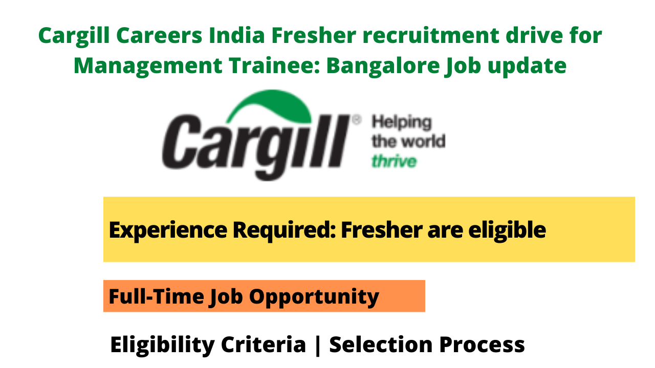 Cargill Careers Fresher Management Trainee Recruitment Drive