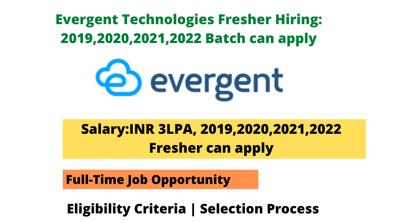 Evergent Technologies Fresher Hiring