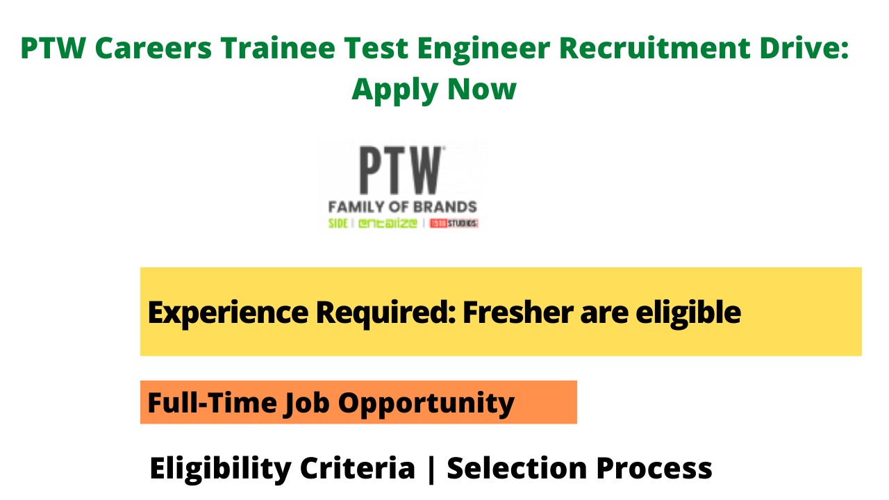 PTW Careers Trainee Test Engineer Recruitment Drive