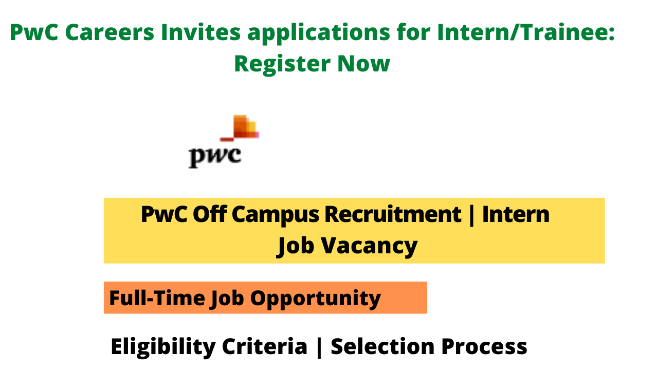 PwC Careers Invites applications for Intern