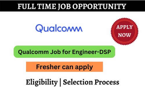 Qualcomm Careers Invites applications for Engineer