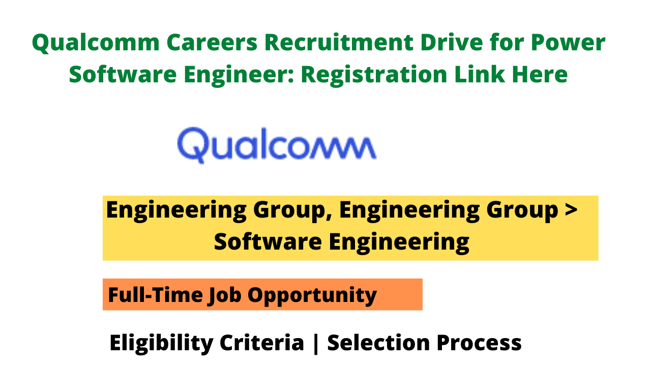 Qualcomm Careers Recruitment Drive for Power Software Engineer