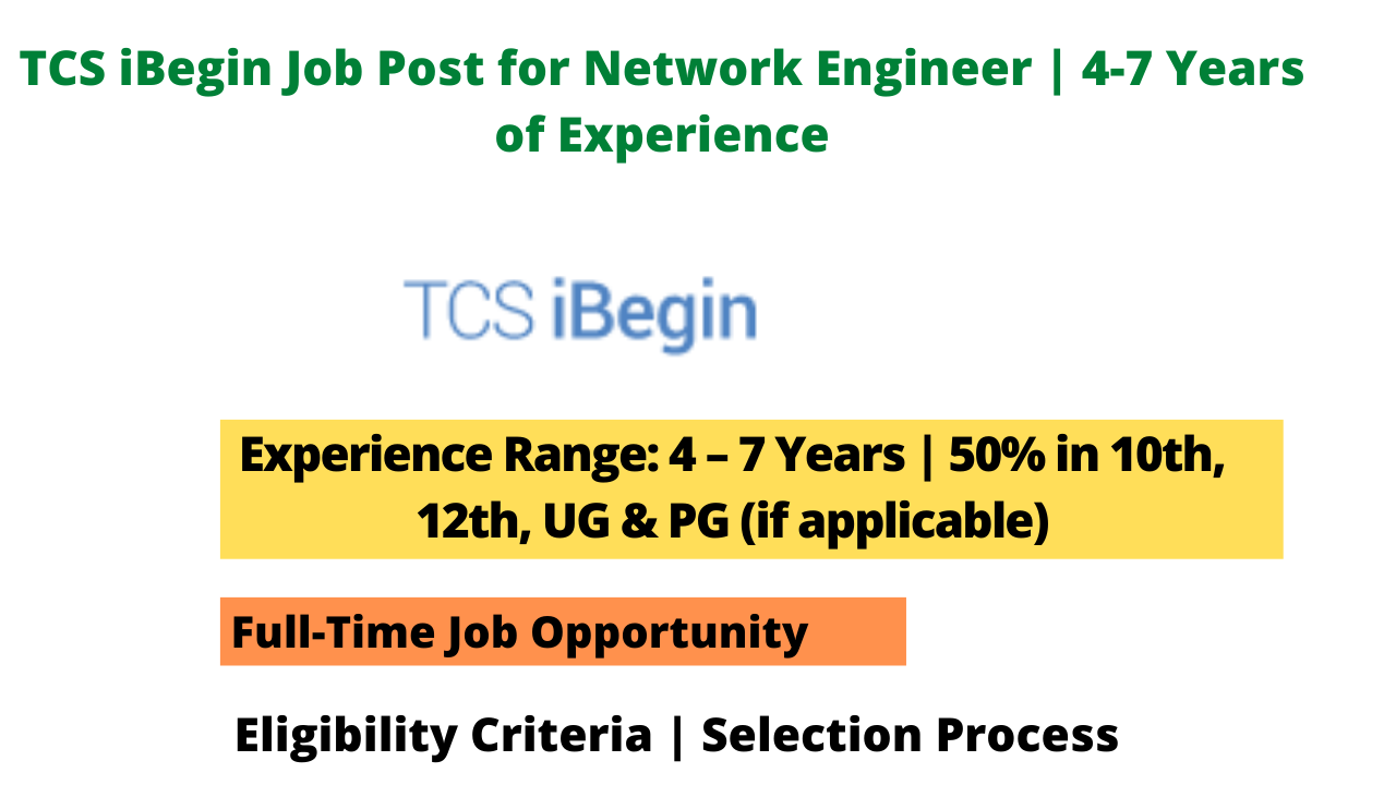 TCS iBegin Job Post for Network Engineer