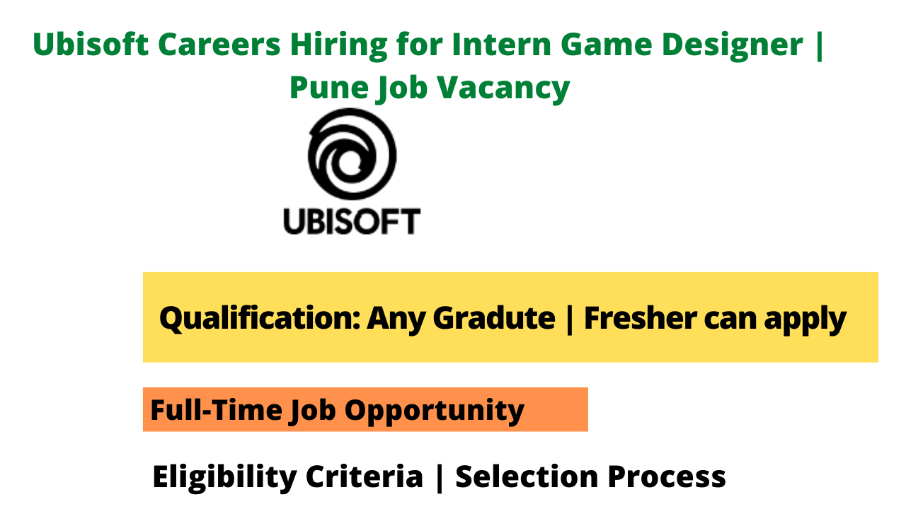 Ubisoft Careers Hiring for Intern Game Designer