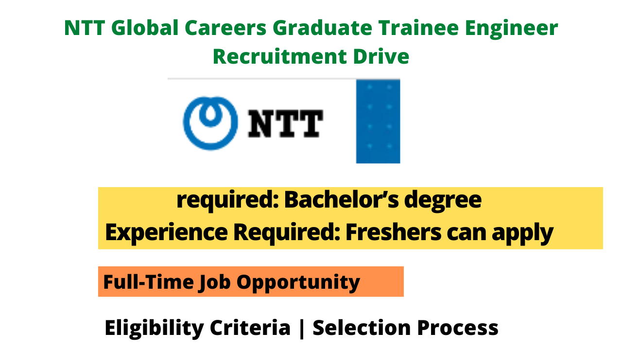 NTT Global Careers Graduate Trainee Engineer Recruitment Drive