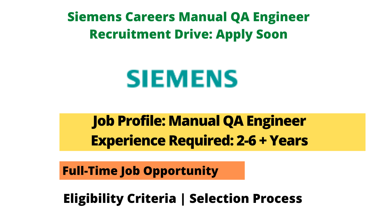 Siemens Careers Manual QA Engineer Recruitment Drive