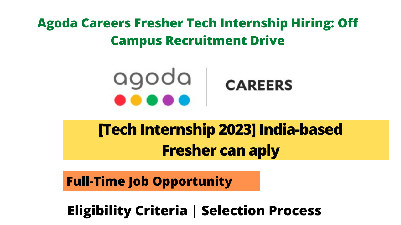 Agoda Careers Fresher Tech Internship Hiring