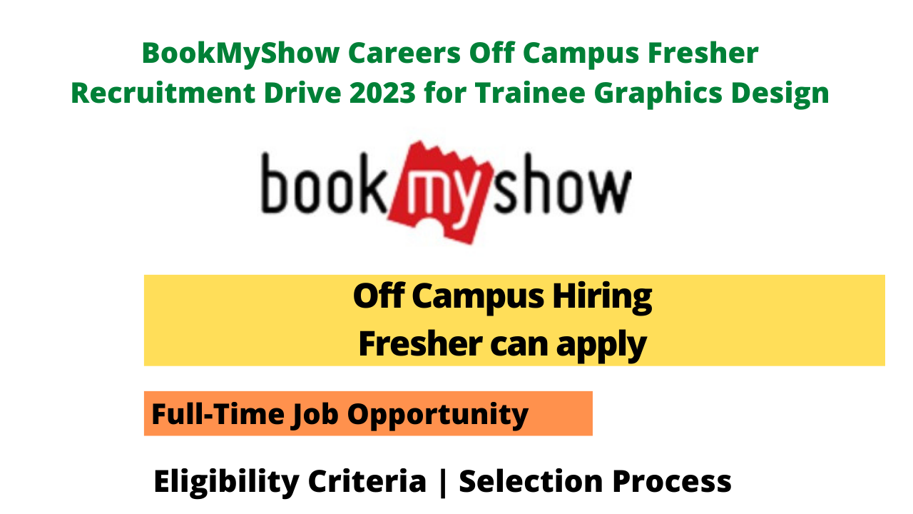 BookMyShow Careers Off Campus Fresher Recruitment Drive