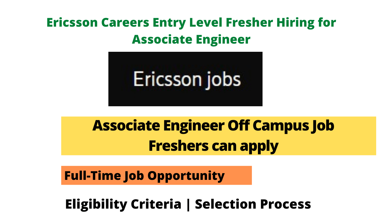 Ericsson India Off Campus Drive 2023 for Associate Engineer