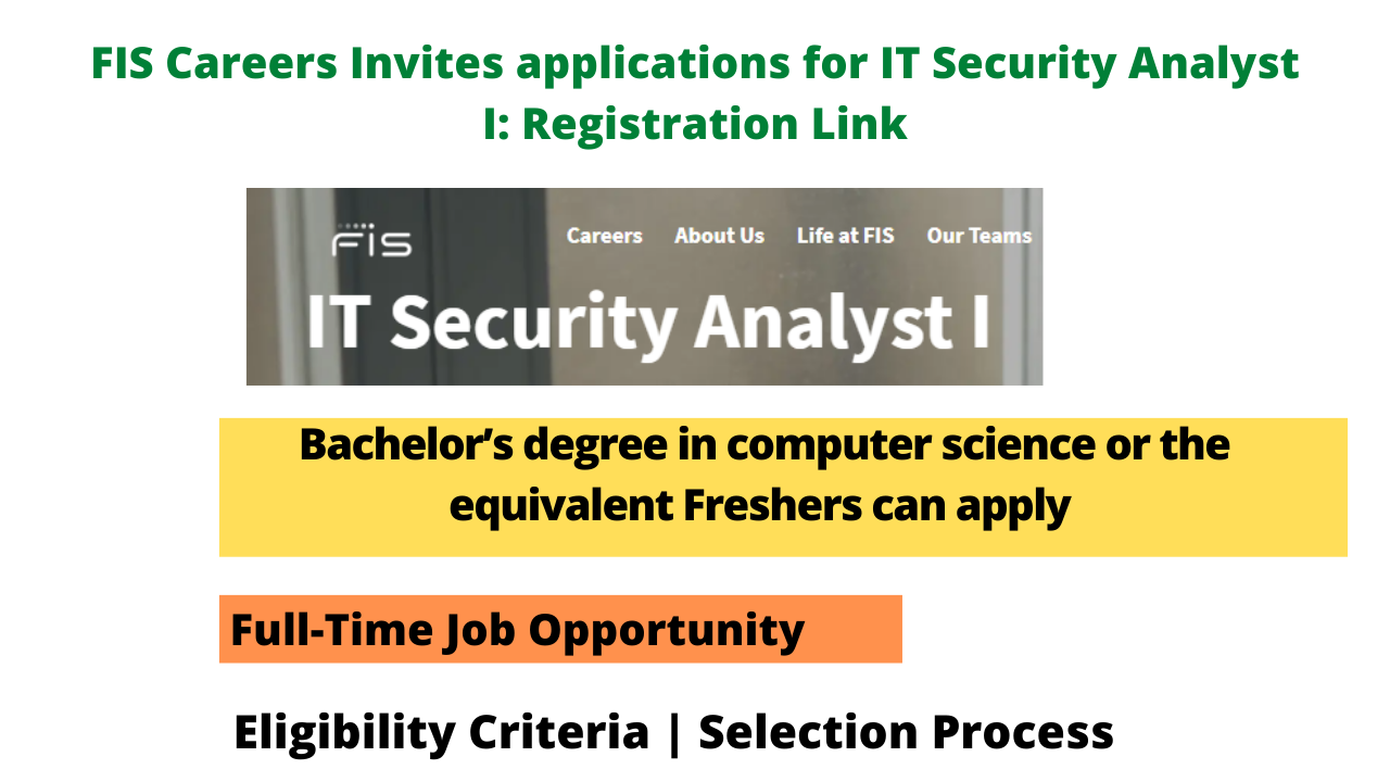 FIS Careers Invites applications for IT Security Analyst I