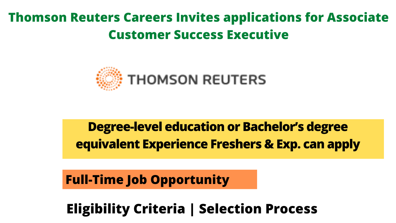 Thomson Reuters Careers Invites applications for Associate Customer Success Executive