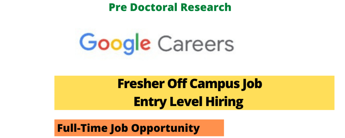 Google Careers Off Campus Fresher 2023 Hiring for Pre Doctoral Research