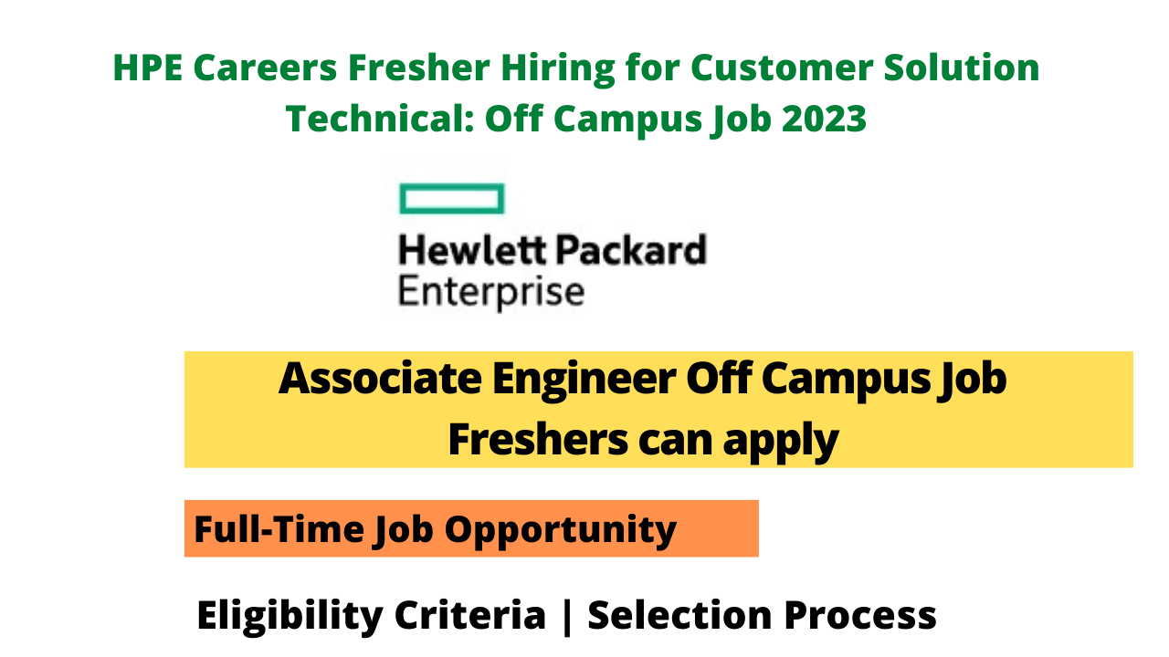 HPE Careers Fresher Hiring for Customer Solution Technical