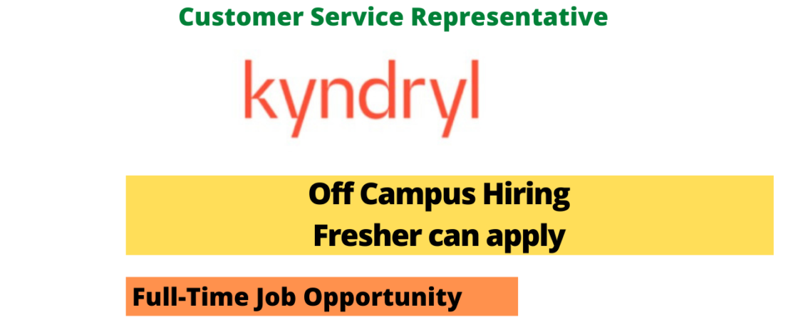 IBM Kyndryl Careers Off Campus Drive 2023 for Customer Service Representative