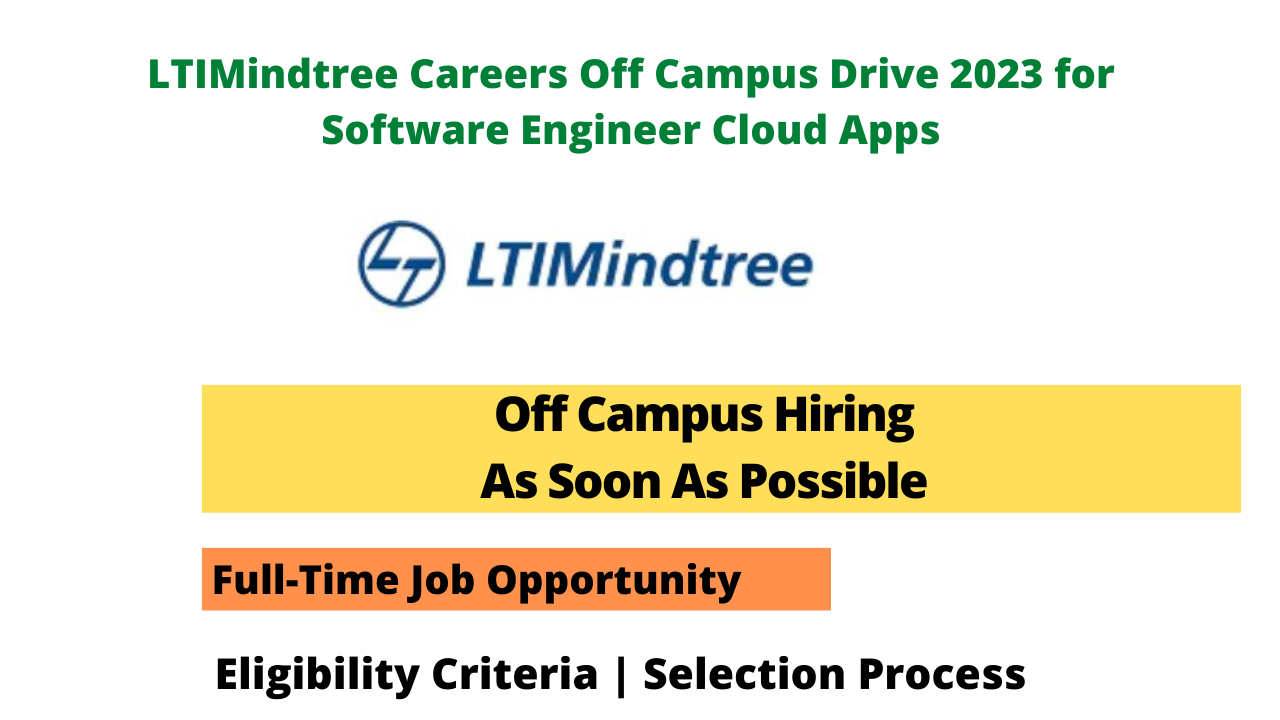 LTIMindtree Careers Off Campus Drive 2023 for Software Engineer Cloud Apps