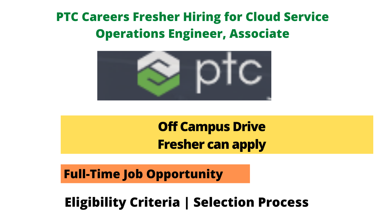 PTC Careers Fresher Hiring for Cloud Service Operations Engineer