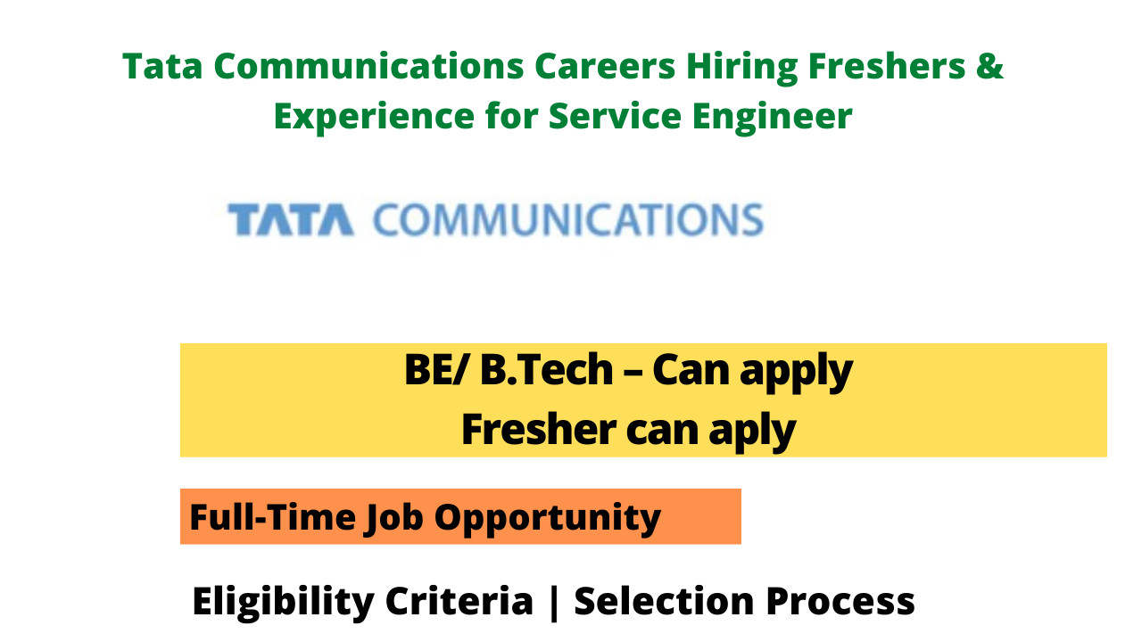 Tata Communications Careers Hiring Freshers & Experience for Service Engineer