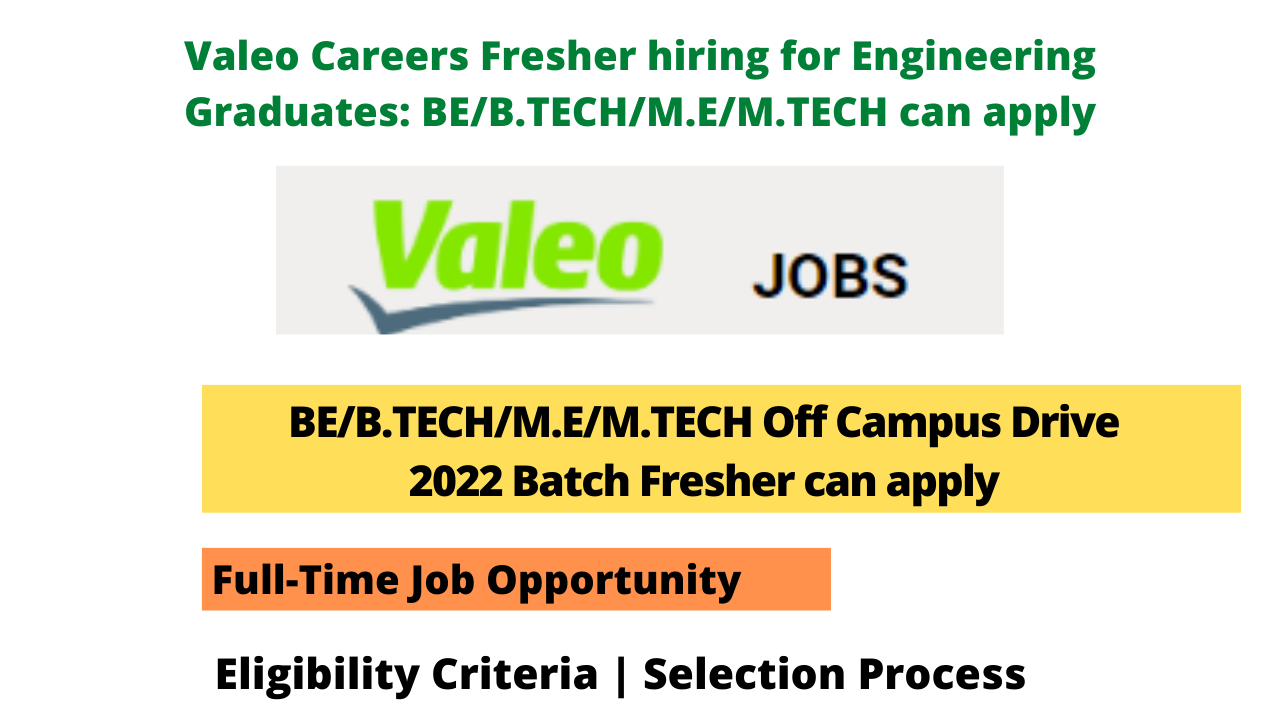 Valeo Careers Fresher Hiring For Engineering Graduates: BE/B.TECH/M.E/M ...